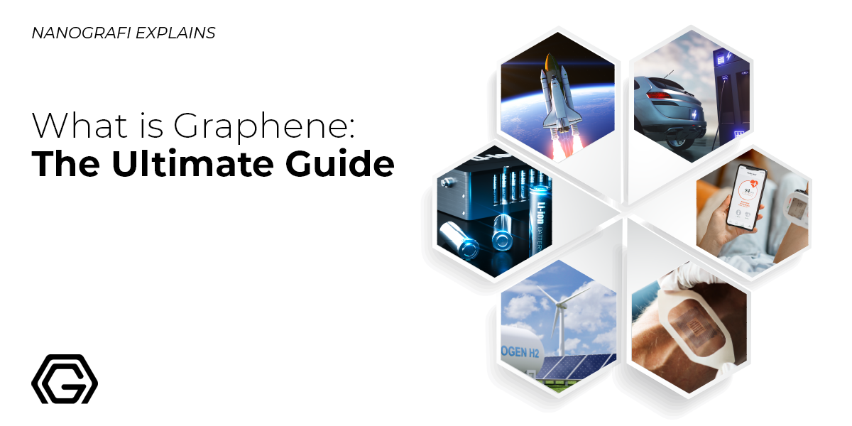 What is Graphene: The Ultimate Guide