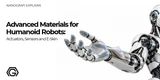 Advanced Materials for Humanoid Robots: Actuators, Sensors and E-Skin
