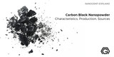 Carbon Black Nanopowder Characteristics, Production, Sources