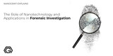 The Role of Nanotechnology and Applications in Forensic Investigation