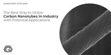 The Best Way to Utilize Carbon Nanotubes in Industry with Potential Applications