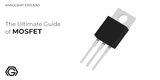 The Ultimate Guide of MOSFET