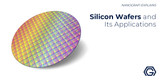 Explained: Silicon Wafers and Its Applications