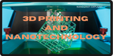 3D Printers and Nanotechnology