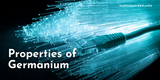 Properties and Usage of Germanium