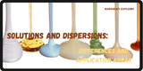 Solutions and Dispersions: Differences and Application Areas