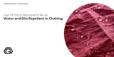 Use of Silica Nanoparticles as Water and Dirt Repellent in Clothing