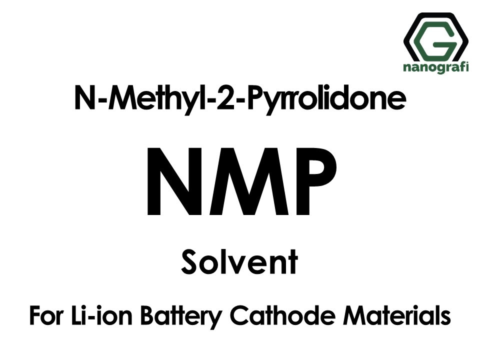 N-Methyl-2-Pyrrolidone (NMP) Solvent for Lithium Battery Cathode Materials