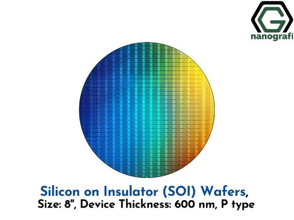 Silicon on Insulator (SOI) Wafers, Size: 8'', Device Thickness: 600 nm, P type 