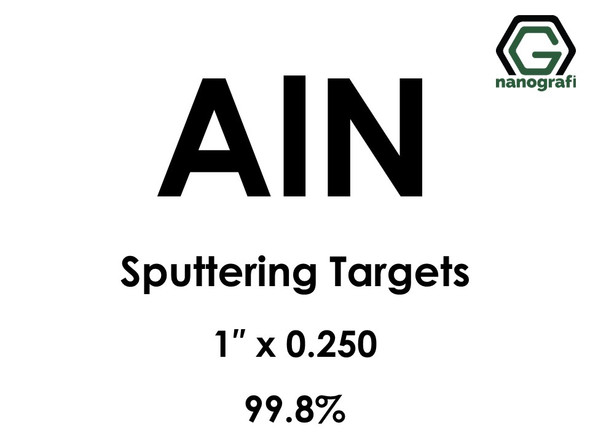 Aluminum Nitride (AlN) Sputtering Targets, Size:1'' ,Thickness: 0.250'' , Purity: 99.8%
