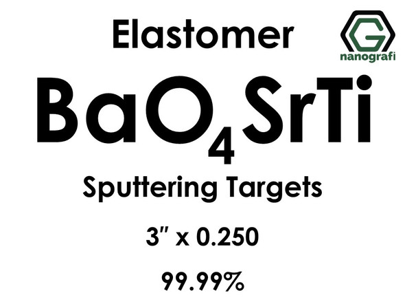 Barium Strontium Titanate(elastomer) (BaO4SrTi) Sputtering Targets, Size:3'' ,Thickness: 0.250'' , Purity: 99.99%