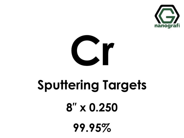 Chromium (Cr) Sputtering Targets, Size:8'' ,Thickness:0.250'' , Purity: 99.95%