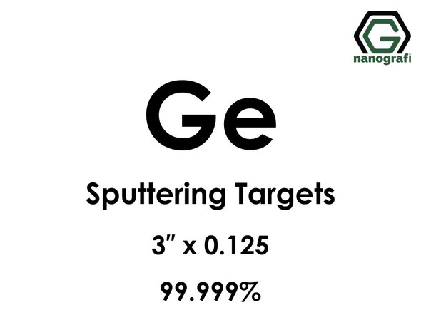 Germanium (Ge) Sputtering Targets, Size:3'' ,Thickness:0.125'' , Purity: 99.999%