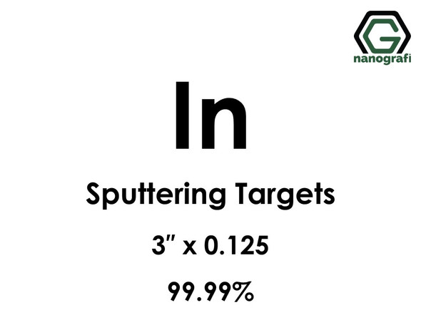 Indium (In) Sputtering Targets, Size:3'' ,Thickness:0.125'' , Purity: 99.99% 