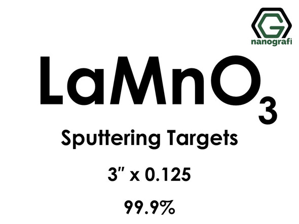 Lanthanum Manganate (LaMnO3) Sputtering Targets, Size:3'' ,Thickness:0.125'' , Purity: 99.9%