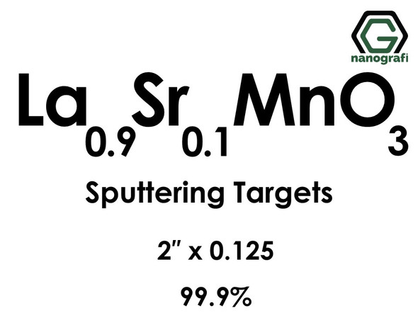 Lanthanum Strontium Manganate (La0.9Sr0.1MnO3) Sputtering Targets, Size:2'' ,Thickness:0.125'' , Purity: 99.9%