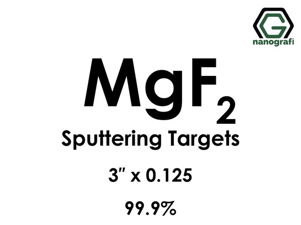 Magnesium Fluoride (MgF2) Sputtering Targets, Size:3'' ,Thickness:0.125'' , Purity: 99.9%