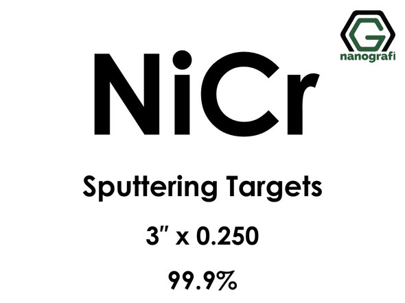 Nickel Chromium (Ni-Cr) Sputtering Targets, Purity: 99.9%, Size: 3'', Thickness: 0.250''  