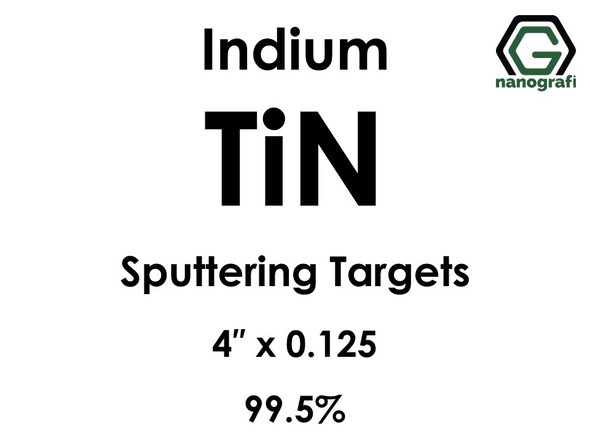 Titanium Nitride (indium)(TiN) Sputtering Targets, Size:4'' ,Thickness:0.125'' , Purity: 99.5%