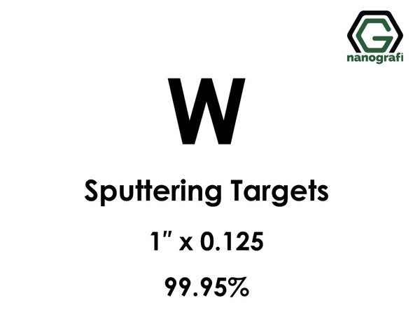 Tungsten (W) Sputtering Targets, Size:1'' ,Thickness:0.125'' , Purity: 99.95% 