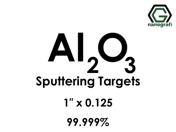 Aluminum Oxide (Al2O3) Sputtering Targets, Size:1'' ,Thickness: 0.125'' , Purity: 99.999%