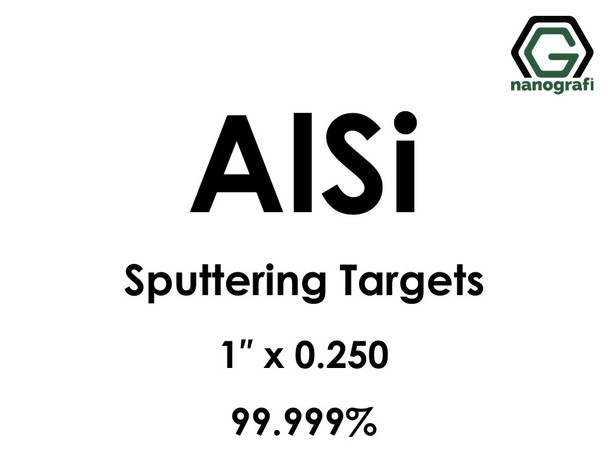 Aluminum Silicon (AlSi) Sputtering Targets, Size:1'' ,Thickness: 0.125'' , Purity: 99.999%