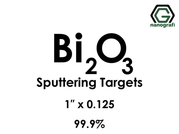 Bismuth Oxide (Bi2O3) Sputtering Targets, Size:1'' ,Thickness:0.125'' , Purity: 99.9%
