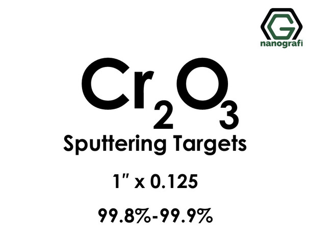 Chromium Oxide (Cr2O3) Sputtering Targets, Size:1'' ,Thickness:0.125'' , Purity: 99.8%-99.9%