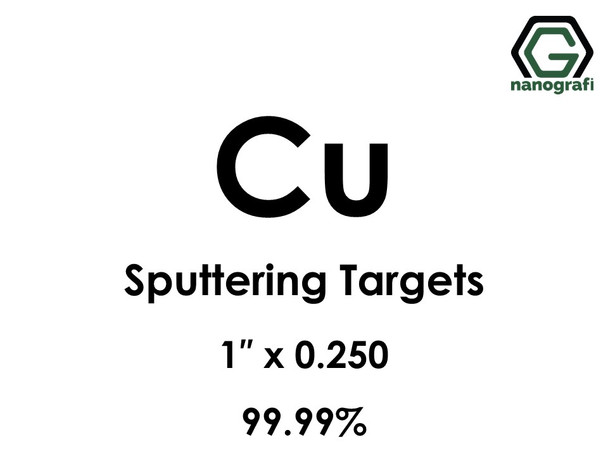 Copper (Cu) Sputtering Targets, Size:1'' ,Thickness:0.250'' , Purity: 99.99% 