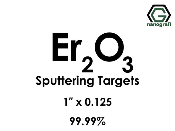 Erbium Oxide (Er2O3) Sputtering Targets, Size:1'' ,Thickness:0.125'' , Purity: 99.99%