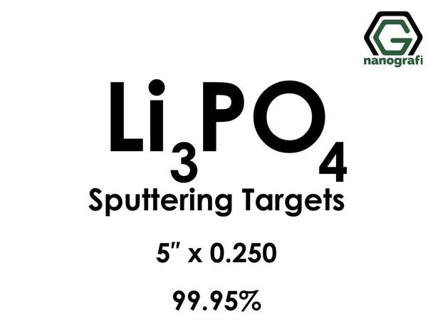 Lithium Phosphate(Li3PO4) Sputtering Targets, Size:5'' ,Thickness:0.250'' , Purity: 99.95%