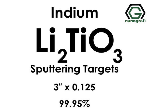 Lithium Titanate (indium)(Li2TiO3) Sputtering Targets, Size:3'' ,Thickness:0.125'' , Purity: 99.95%