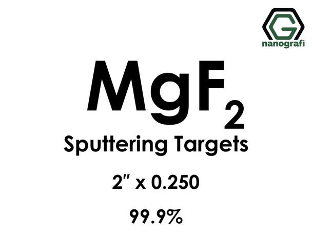 Magnesium Fluoride (MgF2) Sputtering Targets, Size:2'' ,Thickness:0.250'' , Purity: 99.9%