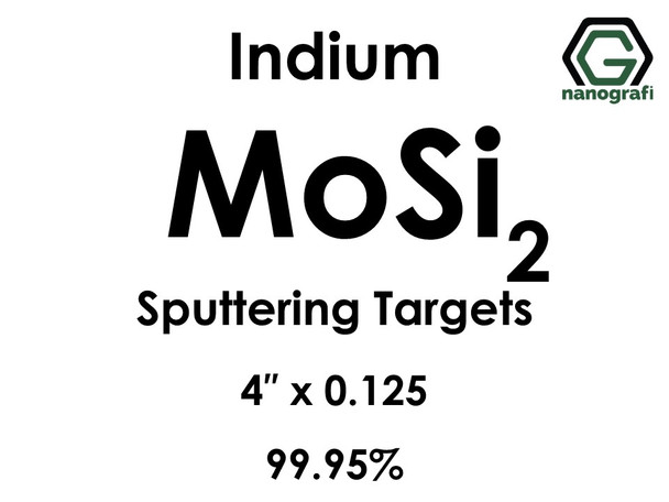Molybdenum Disilicide (indium)(MoSi2) Sputtering Targets, Size:4'' ,Thickness:0.125'' , Purity: 99.95%