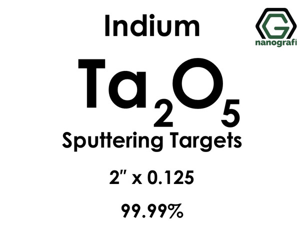 Tantalum Oxide (indium)(Ta2O5) Sputtering Targets, Size:2'' ,Thickness:0.125'' , Purity: 99.99%