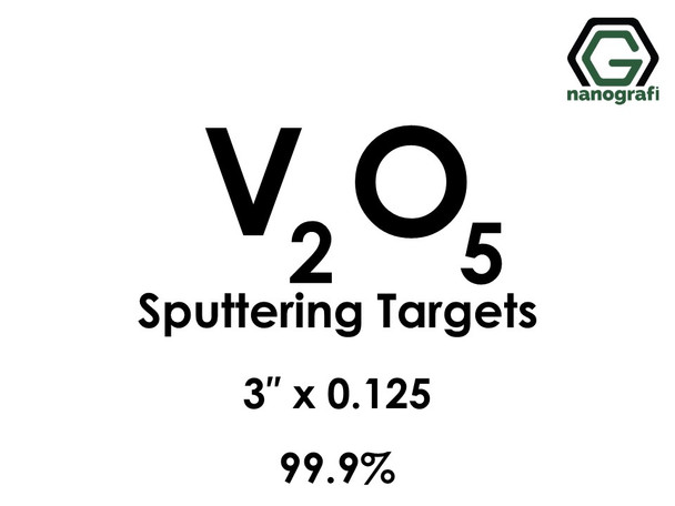 Vanadium Oxide (V2O5) Sputtering Targets, Size:3'' ,Thickness:0.125'' , Purity: 99.9% 