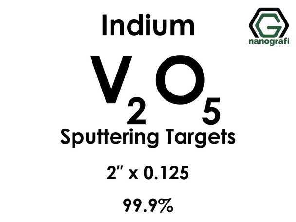 Vanadium Oxide (indium)(V2O5) Sputtering Targets, Size:2'' ,Thickness:0.125'' , Purity: 99.9%