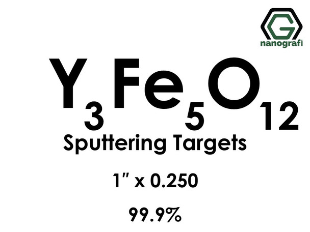 Yttrium Ferrite (Y3Fe5O12) Sputtering Targets, Size:1'' ,Thickness:0.250'' , Purity: 99.9% 