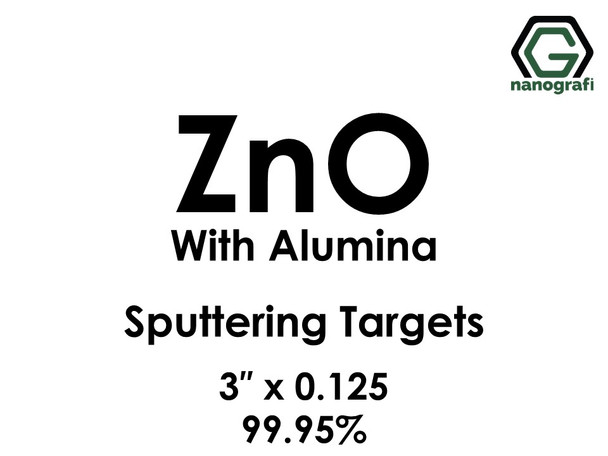 Zinc Oxide with Alumina Sputtering Targets, Size:3'' ,Thickness:0.125'' , Purity: 99.95% 