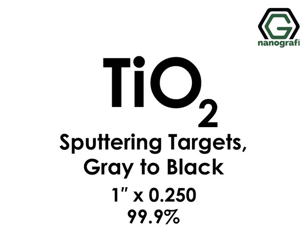 Titanium Dioxide(Grey to Black) (TiO2) Sputtering Targets, Size:1'' ,Thickness:0.250'' , Purity: 99.9%