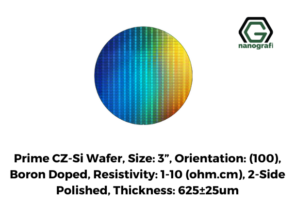 Prime CZ-Si Wafer, Size: 3”, Orientation: (100), Boron Doped, Resistivity: 1-10 (ohm.cm), 2-Side Polished, Thickness: 625±25um