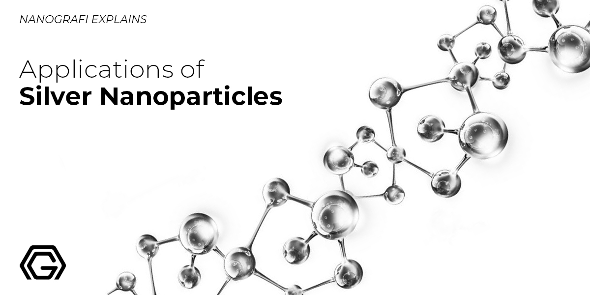 Applications of Silver Nanoparticles in Diverse Industries Nanografi