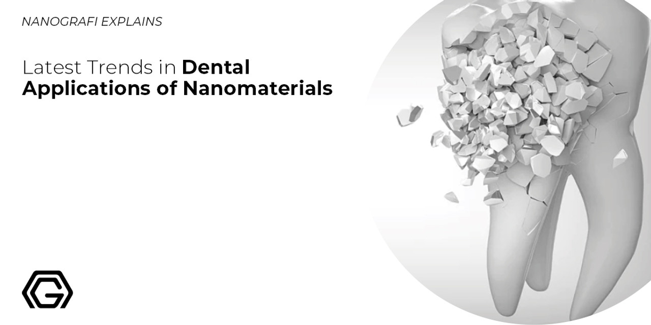 Latest Trends in Dental Applications of Nanomaterials Nanografi Nano