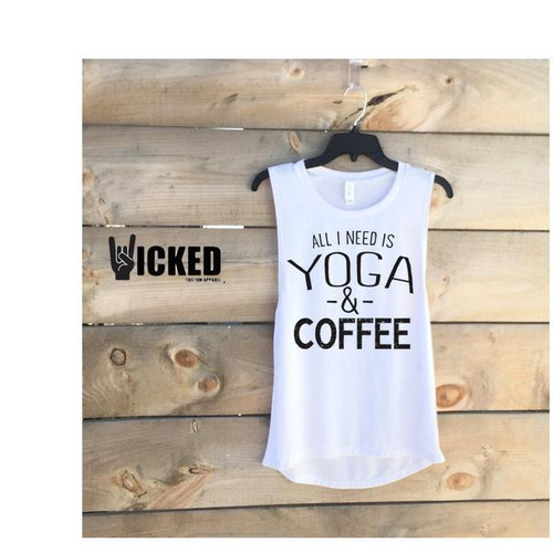All I need is yoga and coffee - Muscle Tank