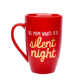 Κούπα ''Αll mom wants is a silent night''