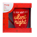 Κούπα ''Αll mom wants is a silent night''