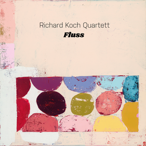 Richard Koch Quartett - Fluss (NORDSØ)