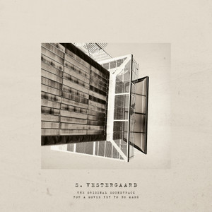 S. Vestergaard - The Original Soundtrack For A Movie Yet To Be Made (NORDSØ)