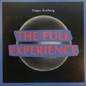 Jeppe Zeeberg - The Full Experience (NORDSØ) Jeppe Zeeberg - The Full Experience (NORDSØ)