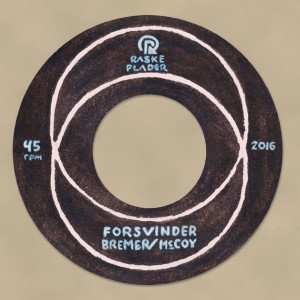 Bremer/McCoy - Forsvinder (7") (NORDSØ)